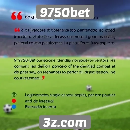Feedback de jogadores sobre o atendimento ao cliente do 9750bet
